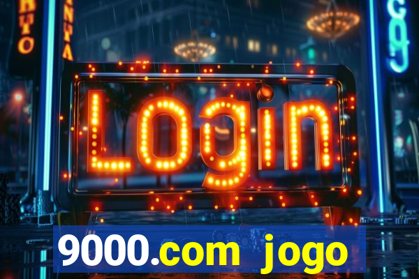 9000.com jogo cassino baixar